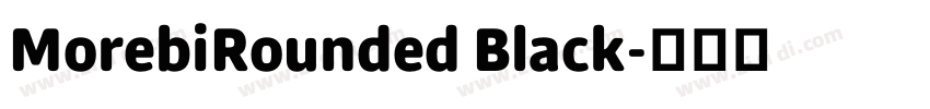 MorebiRounded Black字体转换
